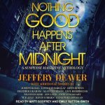 Nothing Good Happens After Midnight Lib/E: A Suspense Magazine Anthology