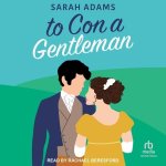 To Con a Gentleman Lib/E: A Regency Romance
