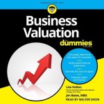 Business Valuation for Dummies Lib/E: Unlocking More Joy, Less Stress, and Better Relationships Through Kindness