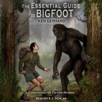 The Essential Guide to Bigfoot Lib/E