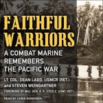 Faithful Warriors Lib/E: A Combat Marine Remembers the Pacific War