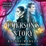 Emerson's Story Lib/E: Creep Hollow Books 7-9