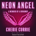 Neon Angel Lib/E: A Memoir of a Runaway