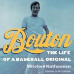 Bouton Lib/E: The Life of a Baseball Original