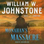 Monahan's Massacre Lib/E