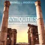 Antiquities Lib/E: What Everyone Needs to Know