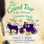 The Grand Tour: Or, the Purloined Coronation Regalia