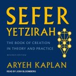 Sefer Yetzirah Lib/E: The Book of Creation in Theory and Practice, Revised Edition