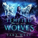 Tempted by Her Wolves Lib/E: A Reverse Harem Paranormal Romance