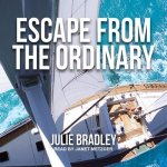 Escape from the Ordinary