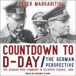 Countdown to D-Day Lib/E: The German Perspective