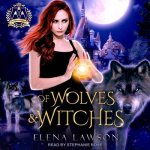 Of Wolves & Witches Lib/E