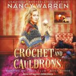 Crochet and Cauldrons Lib/E