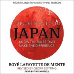 Etiquette Guide to Japan Lib/E: Know the Rules That Make the Difference!
