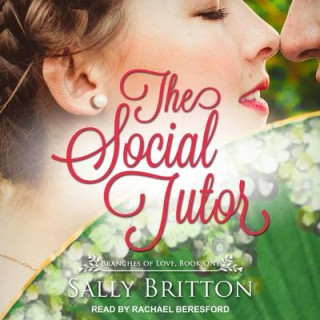 The Social Tutor Lib/E: A Regency Romance