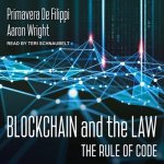 Blockchain and the Law Lib/E: The Rule of Code