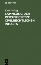 Sammlung Der Reichsgesetze Civilrechtlichen Inhalts