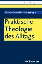 Praktische Theologie des Alltags