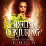 Carolina Conjuring Lib/E