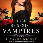 Here Be Sexist Vampires Lib/E