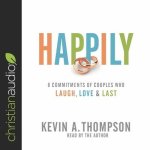 Happily Lib/E: 8 Commitments of Couples Who Laugh, Love & Last