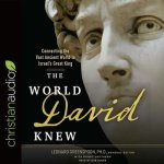 World David Knew Lib/E: Connecting the Vast Ancient World to Israel's Great King