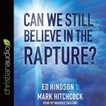 Can We Still Believe in the Rapture? Lib/E