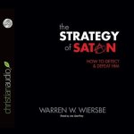 Strategy of Satan: How to Detect and Defeat Him