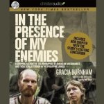 In the Presence of My Enemies Lib/E: A Gripping Account of the Kidnapping of American Missionaries in the Philippine Jungle.