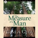 Measure of a Man Lib/E: Twenty Attributes of a Godly Man