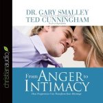 From Anger to Intimacy Lib/E: How Forgiveness Can Transform a Marriage