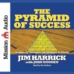 Pyramid of Success Lib/E: Championship Philosophies and Techniques on Winning
