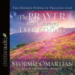 Prayer That Changes Everything: The Hidden Power of Praising God