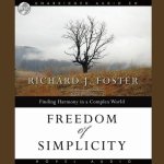 Freedom of Simplicity Lib/E: Finding Harmony in a Complex World