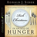Rich Christians in an Age of Hunger Lib/E: Moving from Affluence to Generosity