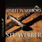 Spirit Warriors Lib/E: Strategies for the Battles Christian Men and Women Face Every Day