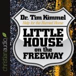 Little House on the Freeway Lib/E: Help for the Hurried Home