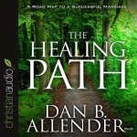 Healing Path Lib/E: How the Hurts in Your Past Can Lead You to a More Abundant Life