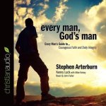 Every Man, God's Man Lib/E: Every Man's Guide To...Courageous Faith and Daily Integrity