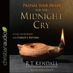 Prepare Your Heart for the Midnight Cry Lib/E: A Call to Be Ready for Christ's Return