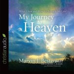 My Journey to Heaven Lib/E: What I Saw and How It Changed My Life