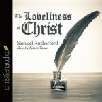Loveliness of Christ Lib/E