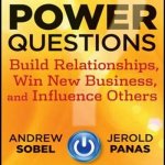 Power Questions Lib/E: Build Relationships, Win New Business, and Influence Others