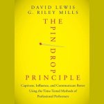 The Pin Drop Principle Lib/E: Captivate, Influence, and Communicate Better Using the Time-Tested Methods of Professional Performers
