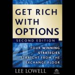 Get Rich with Options Lib/E: Four Winning Strategies Straight from the Exchange Floor