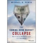 The Coming Bond Market Collapse Lib/E: How to Survive the Demise of the U.S. Debt Market