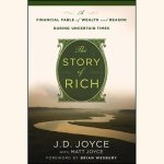 The Story of Rich Lib/E: A Financial Fable of Wealth and Reason During Uncertain Times