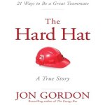 Hard Hat Lib/E: 21 Ways to Be a Great Teammate