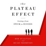 The Plateau Effect Lib/E: Getting from Stuck to Success
