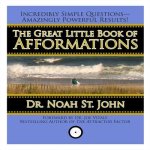 The Great Little Book of Afformations Lib/E: Incredibly Simple Questions - Amazingly Powerful Results!